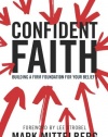 Confident Faith: Building a Firm Foundation for Your Beliefs