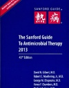 The Sanford Guide to Antimicrobial Therapy 2013