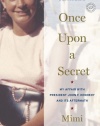 Once Upon a Secret: My Affair with President John F. Kennedy and Its Aftermath