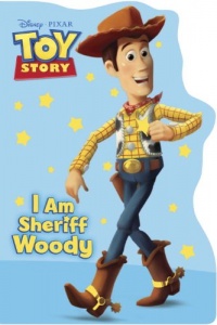 I Am Sheriff Woody (Disney/Pixar Toy Story) (Shaped Board Book)