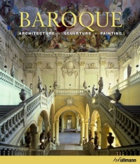 Baroque: Architecture, Sculpture, Painting