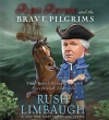 Rush Revere and the Brave Pilgrims: Time-Travel Adventures with Exceptional Americans