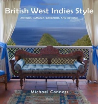 British West Indies Style: Antigua, Jamaica, Barbados, and Beyond