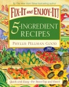 Fix-It and Enjoy-It 5-Ingredient Recipes: Quick and Easy--For Stove-Top and Oven!