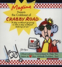 Maxine Presents The Crabbiest Of Crabby Road: Observations Guaranteed to Help You Learn to (heart) Your Attitude Problem, Too!