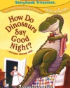 How Do Dinosaurs Say Goodnight?... and more classic dinosaur tales