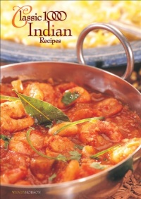 The Classic 1000 Indian Recipes