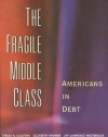 The Fragile Middle Class: Americans in Debt