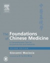 The Foundations of Chinese Medicine: A Comprehensive Text for Acupuncturists and Herbalists. Second Edition