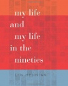 My Life and My Life in the Nineties (Wesleyan Poetry Series)