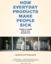 How Everyday Products Make People Sick: Toxins at Home and in the Workplace