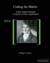 Coding the Matrix: Linear Algebra through Computer Science Applications