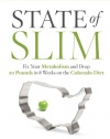 State of Slim: Fix Your Metabolism and Drop 20 Pounds in 8 Weeks on the Colorado Diet