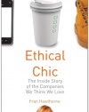 Ethical Chic: The Inside Story of the Companies We Think We Love