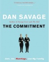 The Commitment: Love, Sex, Marriage, and My Family