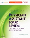 Physician Assistant Board Review: Expert Consult - Online and Print, 2e (Expert Consult Title: Online + Print)