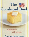 The Cornbread Book: A Love Story with Recipes