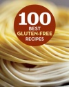 100 Best Gluten-Free Recipes (100 Best Recipes)