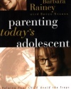 Parenting Today's Adolescent Helping Your Child Avoid The Traps Of The Preteen And Teen Years