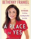 A Place of Yes: 10 Rules for Getting Everything You Want Out of Life