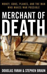 Merchant of Death: Money, Guns, Planes, and the Man Who Makes War Possible