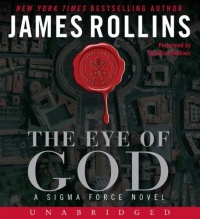 The Eye of God: A Sigma Force Novel