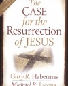 The Case for the Resurrection of Jesus