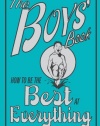 The Boys' Book: How to Be the Best at Everything