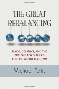 The Great Rebalancing: Trade, Conflict, and the Perilous Road Ahead for the World Economy