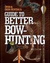 Deer & Deer Hunting's Guide to Better Bow-Hunting