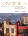 New Spirits: Americans in the Gilded Age: 1865-1905