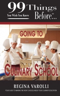 99 Things You Wish You Knew Before Going To  Culinary School