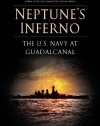 Neptune's Inferno: The U.S. Navy at Guadalcanal