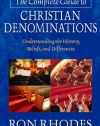 The Complete Guide to Christian Denominations: Understanding the History, Beliefs, and Differences