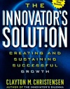 The Innovator's Solution: Creating and Sustaining Successful Growth