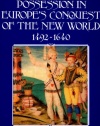 Ceremonies of Possession in Europe's Conquest of the New World, 1492-1640