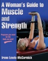 Woman's Guide to Muscle and Strength, A