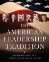 The American Leadership Tradition: The Inevitable Impact of a Leader's Faith on a Nation's Destiny