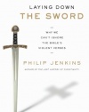 Laying Down the Sword: Why We Can't Ignore the Bible's Violent Verses