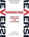 Reverse Innovation: Create Far From Home, Win Everywhere