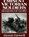 Eminent Victorian Soldiers: Seekers of Glory