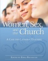 Women, Sex, and the Church: A Case for Catholic Teaching