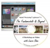 Adobe Photoshop Lightroom 4: The Fundamentals and Beyond (A Workshop on Video)