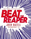 Beat the Reaper: A Novel