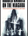 Hooded Knights on the Niagara: The Ku Klux Klan in Buffalo, New York