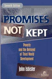 Promises Not Kept: Poverty and The Betrayal of Third World Development