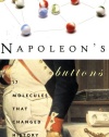 Napoleon's Buttons: How 17 Molecules Changed History