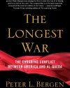 The Longest War: The Enduring Conflict between America and Al-Qaeda