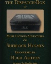 Further Notes From the Dispatch Box of John H Watson MD: More Untold Adventures of Sherlock Holmes, Vol. 2