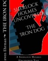 The Iron Dog: A Sherlock Holmes Uncovered Tale (Volume 2)